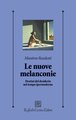 Le nuove melanconie. Destini del desiderio nel tempo ipermoderno