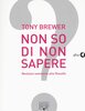 Copertina del libro Non so di non sapere. Revisioni semiserie alla filosofia