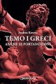 Temo i Greci anche se portano doni