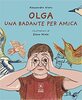 Copertina del libro Olga. Una badante per amica