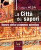 Copertina del libro La città dei sapori. Itinerario storico gastronomico palermitano 