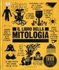 Copertina del libro Il libro della mitologia. Grandi idee spiegate in modo semplice