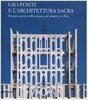 Copertina del libro Gio Ponti e l'architettura sacra. Finestre aperte sulla natura, sul mistero, su Dio