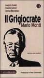 Il Grigiocrate Mario Monti