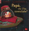 Copertina del libro Papà, chi l'ha inventato?