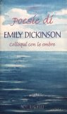 Poesie di Emily Dickinson. Colloqui con le ombre