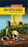 Ossa sotto il castello. Il ritorno di Vincenzo Russo a Noli