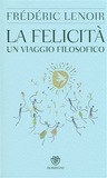 La felicità. Un viaggio filosofico