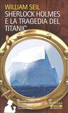 Sherlock Holmes e la tragedia del Titanic