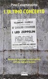 L'ultimo concerto. Romanzo di formazione, musica e politica nell'Italia degli anni Settanta