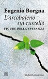 L'arcobaleno sul ruscello