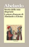 Storia delle mie disgrazie. Lettere d'amore di Abelardo ed Eloisa