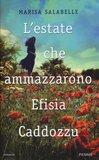 L'estate che ammazzarono Efisia Caddozzu